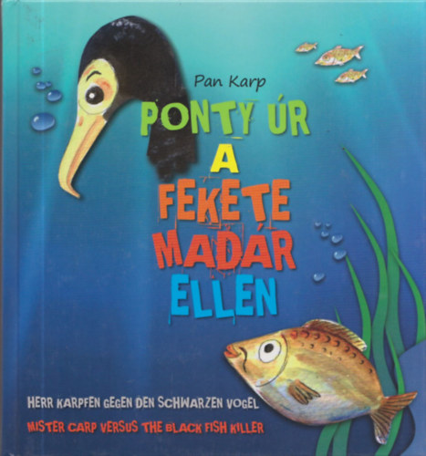 Pan Karp - Ponty r a fekete madr ellen Magyar-Nmet-Angol nyelven