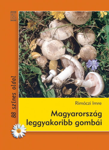 Dr. Rim�czi Imre - Magyarorsz�g leggyakoribb gomb�i