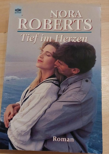 Nora Roberts - Tief im Herzen