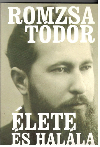 Puk�s L�szl� - Romzsa T�dor �lete �s hal�la