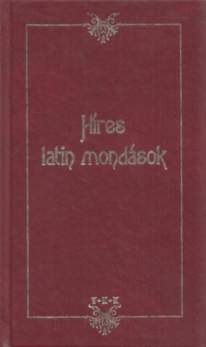Kiss Sebestyén - Híres latin mondások