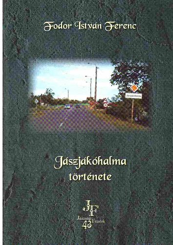 Fodor István Ferenc - Jászjákóhalma története (dedikált)