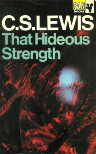 C. S. Lewis - That hideous strength
