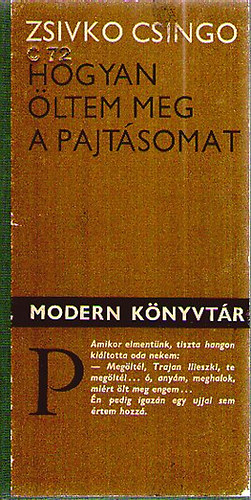 Zsivko Csingo - Hogyan �ljem meg a pajt�somat