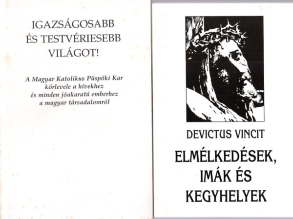 Gy�rgy Attila, Devictus Vincit Puskely M�ria  (szerk.) - 4 db vall�si k�nyv: Elm�lked�sek, im�k �s kegyhelyek + Igazs�gosabb �s testv�riesebb vil�got! + Sz�lj, Uram, szolg�d figyel! + Szerzetesek