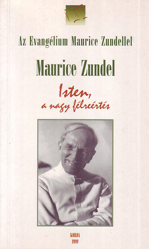 Maurice Zundel - Isten, a nagy f�lre�rt�s