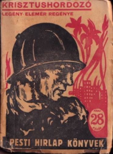 Leg�ny Elem�r - Krisztushordoz� (Pesti H�rlap k�nyvek)