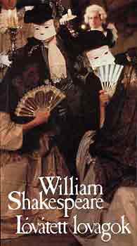 William Shakespeare - Lvtett lovagok