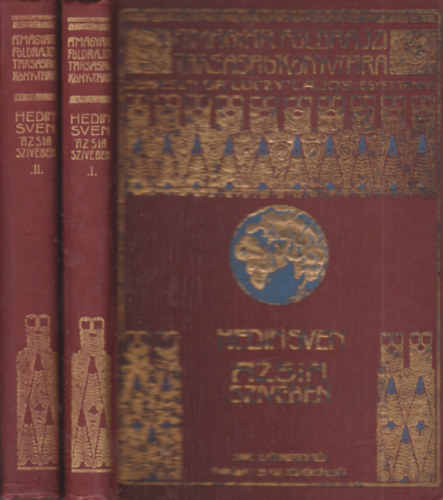 Hedin Sven - �zsia sz�v�ben I-II. (A Magyar F�ldrajzi T�rsas�g K�nyvt�ra)
