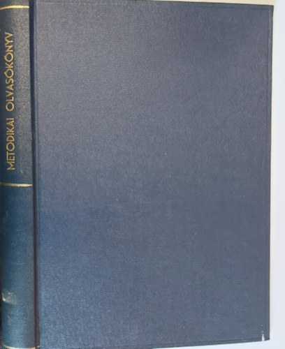 Balogh István - Metodikai olvasókönyv - Segédkönyv a IV. és V. éves idegennyelv-szakos hallgatók számára a szakmódszertan oktatásához - KÉZIRAT