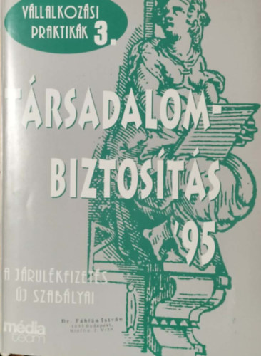 Társasház - Kézikönyv közös képviselőknek és tulajdonostársaknak (Vállalkozási praktikák 3.)
