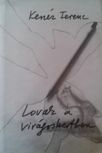 Kenéz Ferenc - Lovak a virágoskertben