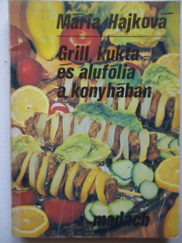 Mria Hajkov - Grill, kukta s aluflia a konyhban