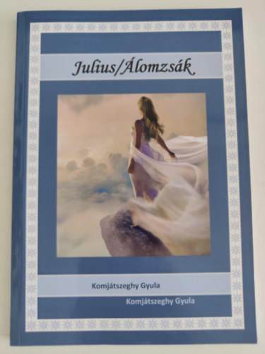 Komjátszeghy Gyula - Julius/Álomzsák