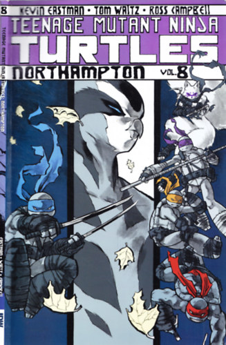 Tom Waltz, Ross Campbell Kevin Eastman - Teenage Mutant Ninja Turtles - Northampton vol. 8