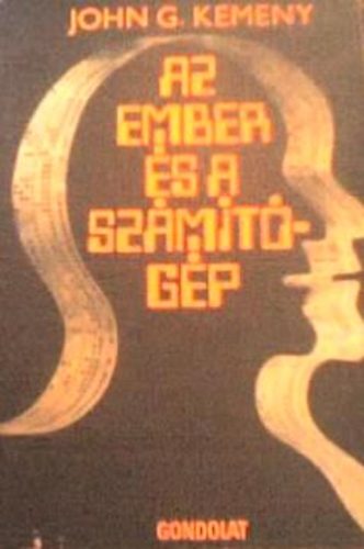 John G. Kemeny - Az ember s a szmtgp