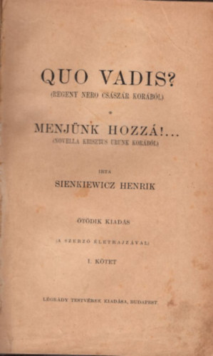 Zig�ny �rp�d  Sienkiewicz Henrik (ford.) - Quo Vadis? I-II. k�tet ( reg�ny Nero cs�sz�r kor�b�l )