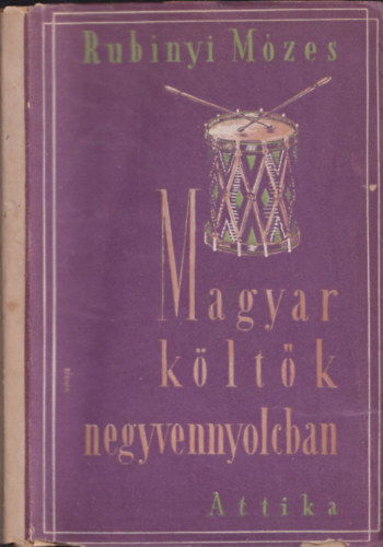 Rubinyi M�zes - Magyar k�lt�k negyvennyolcban (dedik�lt)