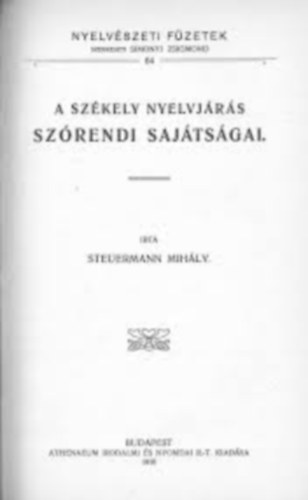 Steuermann Mihly - A szkely nyelvjrs szrendi sajtsgai