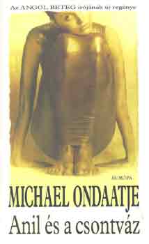 Michael Ondaatje - Anil s a csontvz