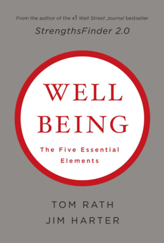 Tom Rath Jim Harter - Well Being: The Five Essential Elements