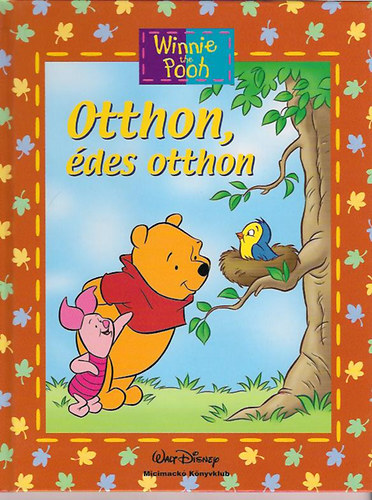 Walt Disney - Micimack - Otthon, des otthon