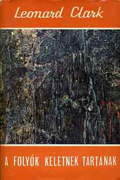 Leonard Clark - A foly�k keletnek tartanak
