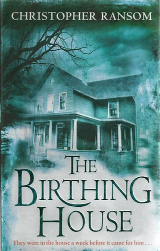 Christopher Ransom - The Birthing House