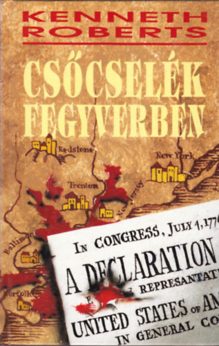 Kenneth Roberts - Cs�csel�k fegyverben