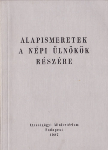 Dr. Lizk Tibor - Dr. Sieber Edit  (Szerk.) - Alapismeretek a npi lnkk rszre