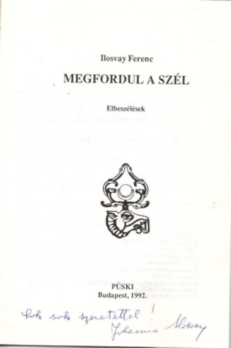 Ilosvay Ferenc - Megfordul a sz�l - dedik�lt ( Az �r� feles�ge dedik�lta )