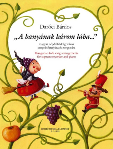 Bárdos Daróci Tamás - ,,A banyának három lába..."