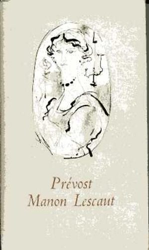 Antoine-Francois Prévost - Manon Lescaut és des Grieux lovag története (Kass János rajzaival)