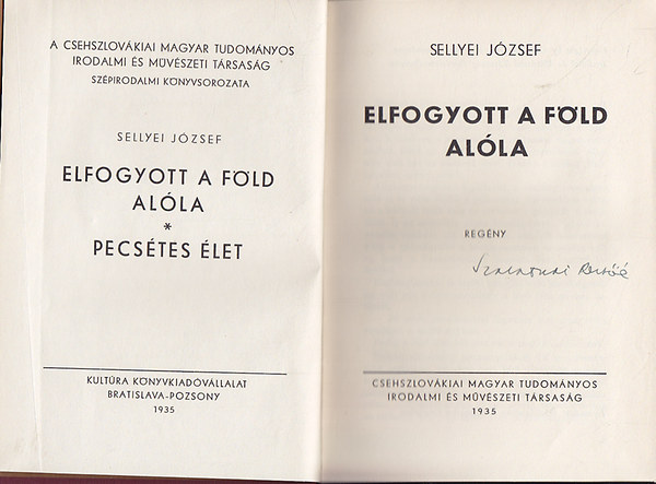 Sellyei József - Elfogyott a föld alóla- Pecsétes élet (2 mű)
