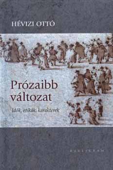 Hvizi Ott - Przaibb vltozat  -Idk,etikk,karakterek