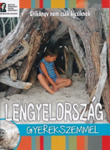 Kislow-Bisztrai Izabella (szerk.) - Lengyelország gyerekszemmel