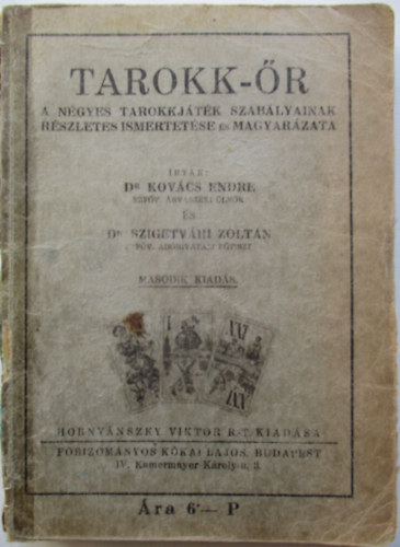 Dr.Kovács E.-Dr.Szigetvári Z. - Tarokk-őr  Mindkét szerző dedikálta!!!
