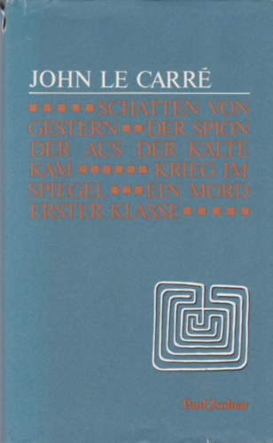 John Le Carr - Schatten von Gestern - Der Spion der aus der Klte kam - Krieg im Spiegel - Ein Mord erster Klasse