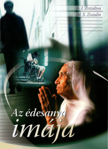 M. S. Zozulin A. I. Zozulina - Az édesanya imája