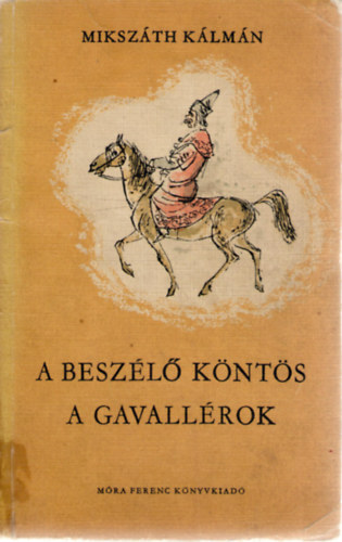 Mikszth Klmn - A beszl knts - A gavallrok