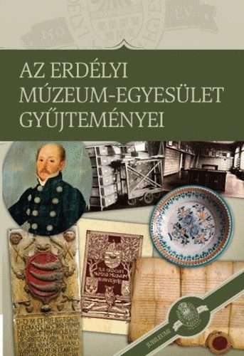 Az Erd�lyi M�zeum-Egyes�let gy�jtem�nyei
