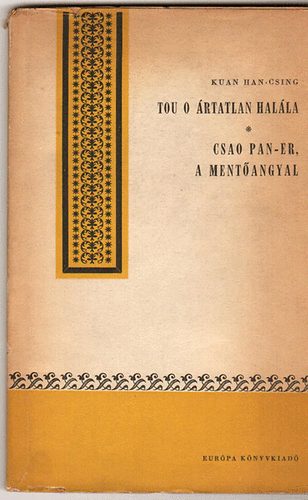 Kuan Han-Csing - Tou O �rtatlan hal�la -  Csao Pan-Er, a ment�angyal