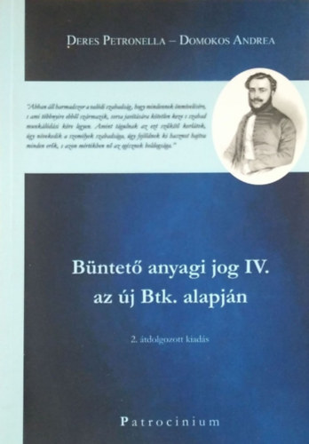 Domokos Andrea Deres Petronella - Bntet anyagi jog IV. az j Btk. alapjn - Tnyllsvzlatok az j Btk. Klns Rszbl