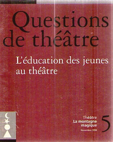 Questions de thatre - L'ducation des jeunes au thatre