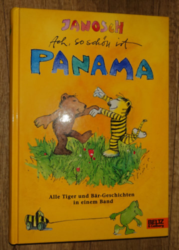Janosch - Ach so schön ist Panama - Alle Tiger- und Bärgeschichte in einem Band