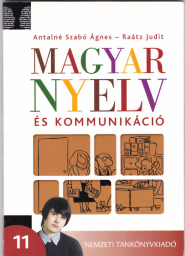 Antalné Szabó Á.- Raátz Judit - Magyar nyelv és kommunikáció tankönyv a 11. évfolyam számára