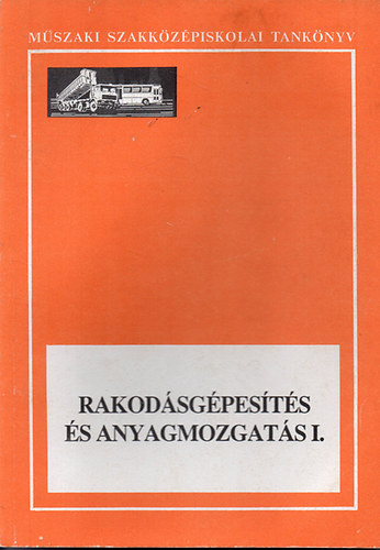 Prezenszki J�zsefn� - Rakod�sg�pes�t�s �s anyagmozgat�s I.