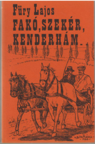 Füry Lajos - Fakó, szekér, kenderhám