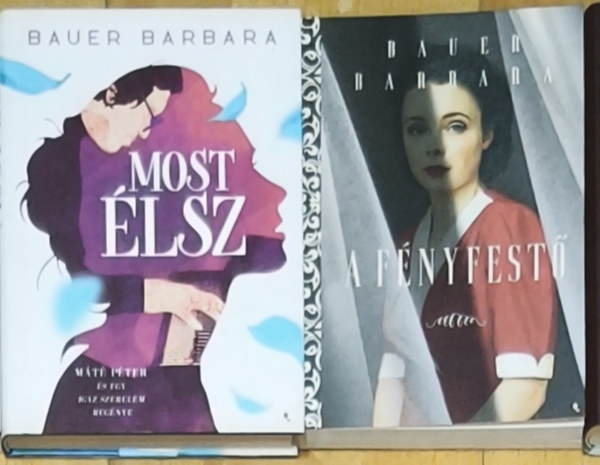 Bauer Barbara - 2db romantikus Bauer Barbara regény - A fényfestő, Most élsz