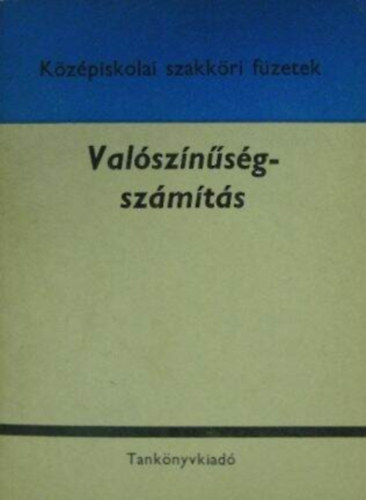 L. Ziermann Margit, Csnk Istvn  Takcs Lajos (szerk.) - Valsznsgszmts - Kzpiskolai szakkri fzetek